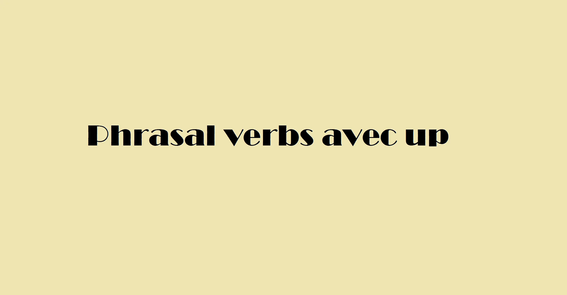 Phrasal verbs up anglais