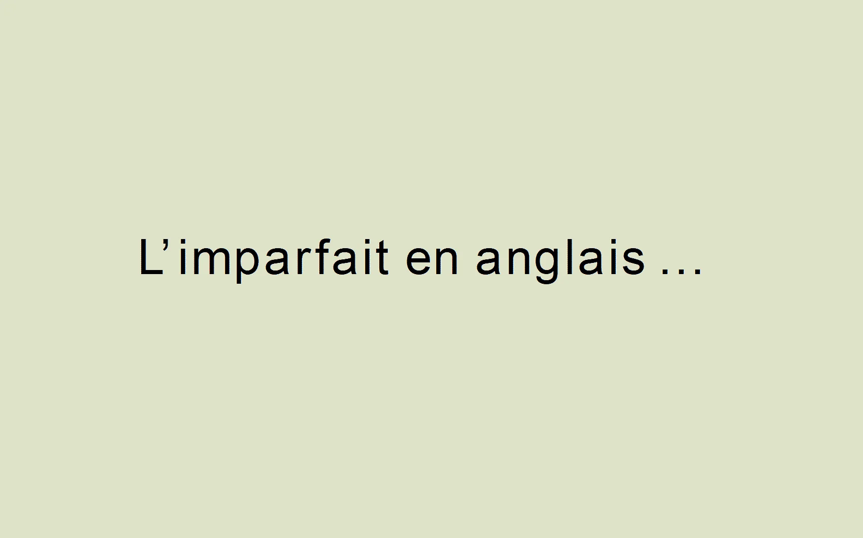 l'imparfait en anglais